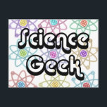 Carte Postale Géek de la science<br><div class="desc">Un cadeau inspiré de la science,  cool,  branché et amusant pour tous les scientifiques,  professeurs de science,  étudiants en science,  bref,  pour tout geek de la science dans votre vie (et cela vous inclut !) Conçu par Science Geekness© sur http://www.zazzle.com/sciencegeekness*</div>