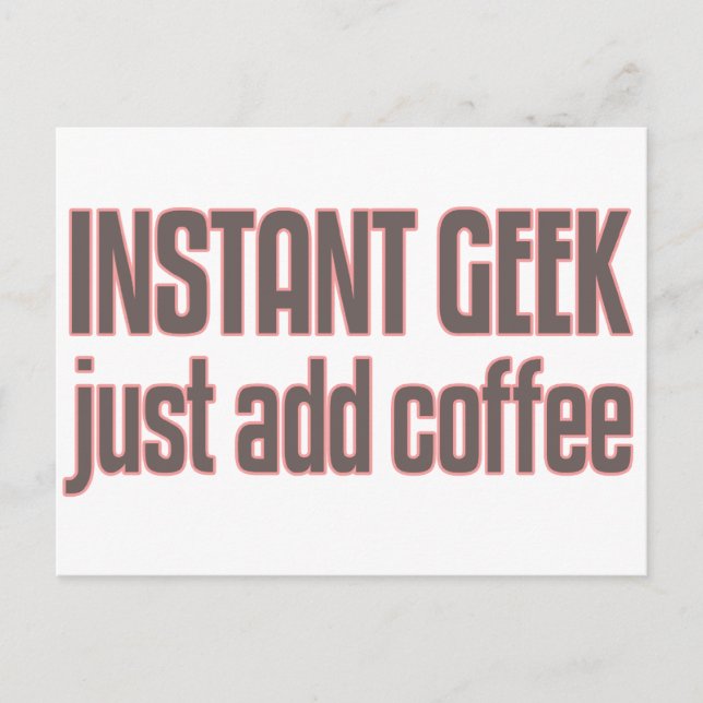Carte Postale Geek instantané juste ajouter café (Devant)