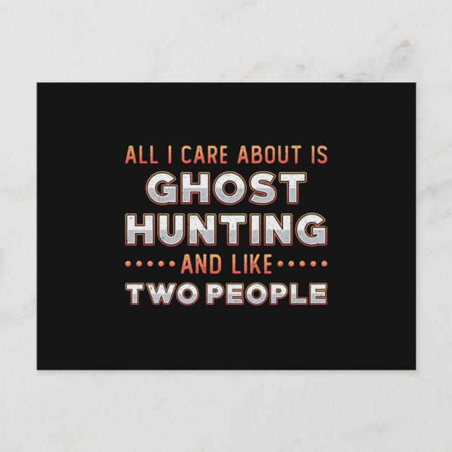 Carte Postale Ghost Hunting And I Like Two People Ghost Hunter (Devant)