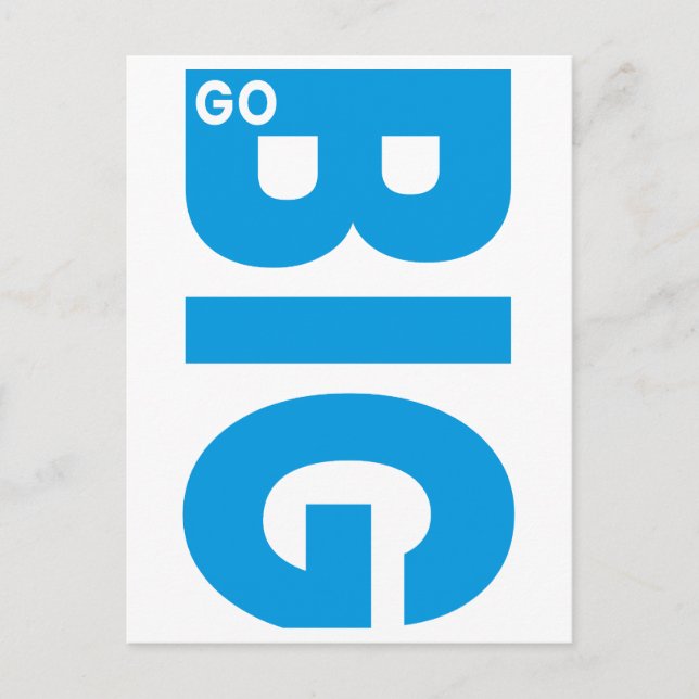 Carte Postale Go Big Motivational Quote (Devant)