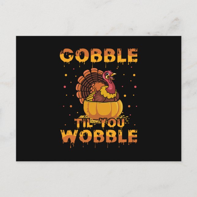 Carte Postale Gobble Til You Wobble (Devant)