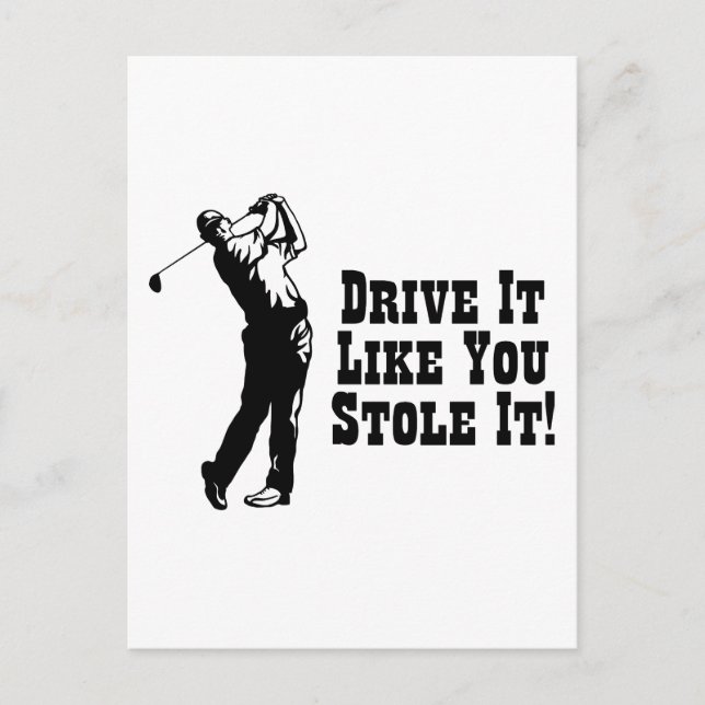 Carte Postale Golf - Conduisez Comme Vous L'Avez Volé (Devant)