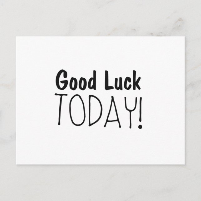 Carte Postale Good Luck Today Cards (Devant)