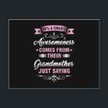 Carte Postale Grandma Nana Granny Funny Grandmom Family Gift 99<br><div class="desc">Our "Grandma Nana Granny Funny Grandmom Family Gift 99% A Child's Awesomeness Comes From Their Grandmother" is the perfect artwork design for Grandma and Grandmothers. Great gift idea for Christmas,  Birthdays and Any occasions.</div>