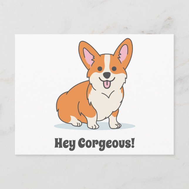 Carte Postale Gros Chiot Corgi - Hey Corgeous (Devant)