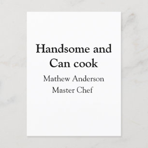 Carte Postale Handsome et peut cuisiner ajouter nom maître chef