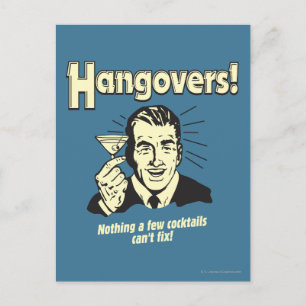 Carte Postale Hangovers : Rien de Cocktail ne peut pas réparer