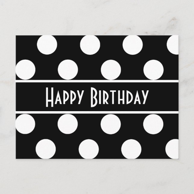 Carte Postale Happy Birthday  Black & White Polka Dot  Post Card (Devant)