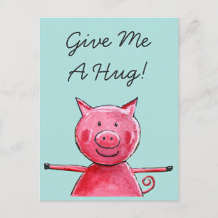Carte Postale Happy Pig - Give Me A Hug Postcard
