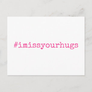 Carte Postale Hashtag I Miss Your Hugs Hot Pink sur White