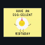 Carte Postale have an eggcellent birthday funny birthday<br><div class="desc">I Believe in You This I Belief In You design is the ideal way to add some typography to your wardrobe or to make the ideal present!</div>