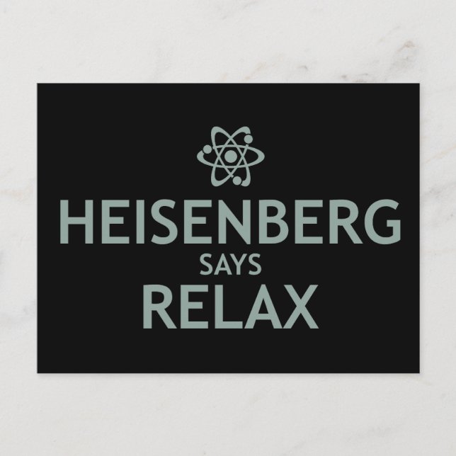 Carte Postale Heisenberg Dit Relax (Devant)