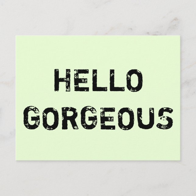 CARTE POSTALE HELLO GORGEOUS (Devant)