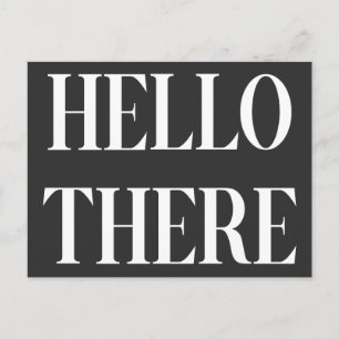 Carte Postale Hello There Design de typographie noir et blanc  