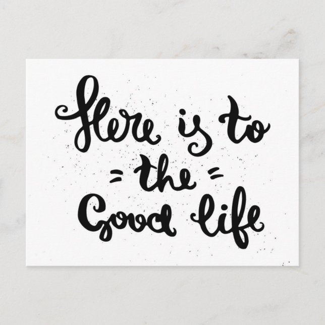 Carte Postale Here Is To The Good Life (Devant)