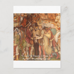 Carte Postale Hernando Cortez In Veracruz Wisdom Citations Cadea