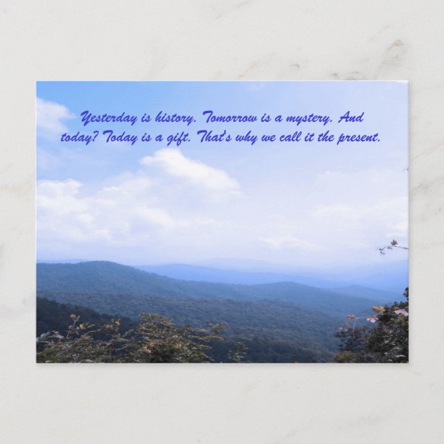 Carte Postale Hier, c'est l'histoire. Demain est un mystère. Et  (Devant)