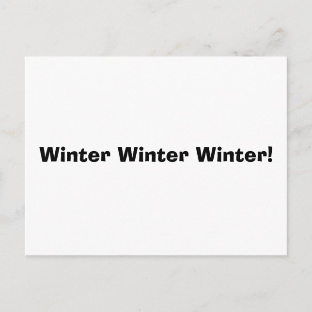 Carte Postale Hiver Hiver Hiver ! (Devant)