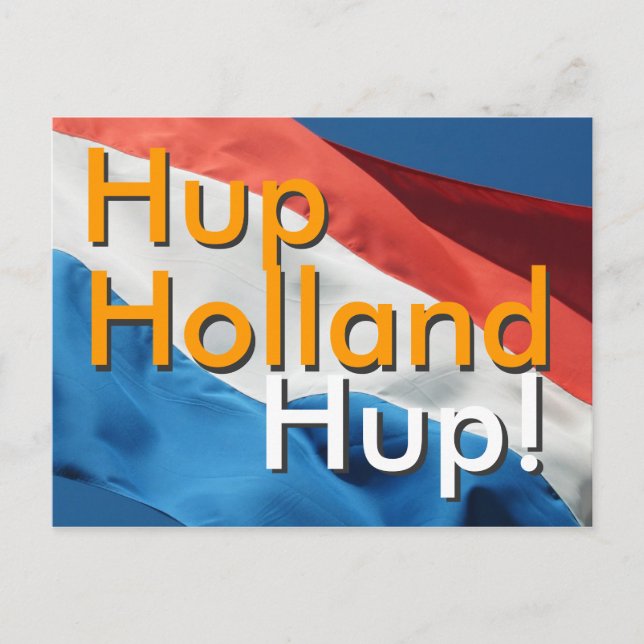Carte Postale Hollandais Drapeau & Texte Hup, Hollande, Hup ! Ca (Devant)