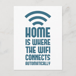 Carte Postale Home Est L'Emplacement Où Le WIFI Se Connecte Auto