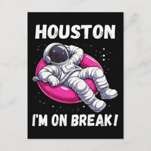 Carte Postale Houston, I'm on Break - L'astronaute relaxant