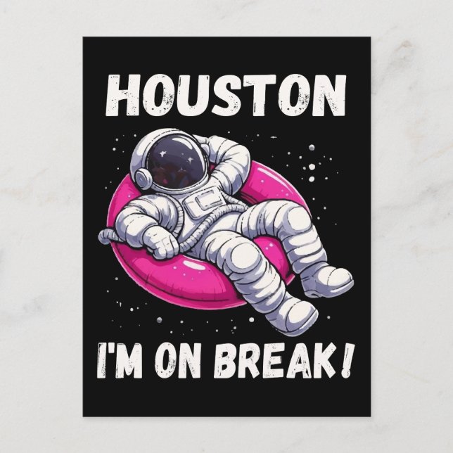Carte Postale Houston, I'm on Break - L'astronaute relaxant (Devant)