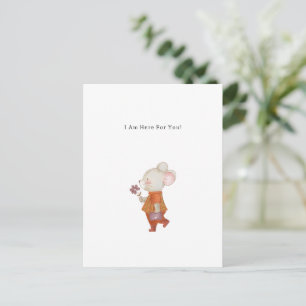 Carte Postale I Am Here For You Mouse With Flower Quote
