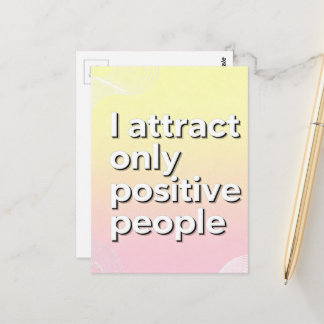 Carte Postale I attract only positive people 