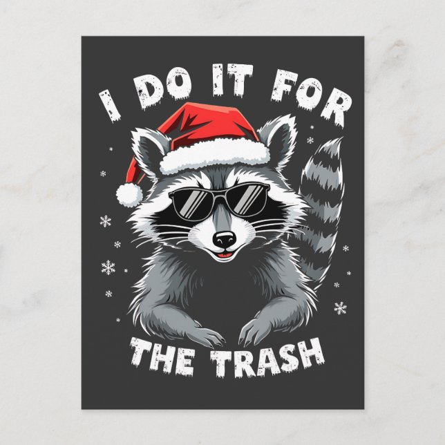 Carte Postale I Do It for the Trash Funny Christmas Raccoon (Devant)