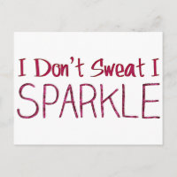 I Don't Sweat I Sparkle