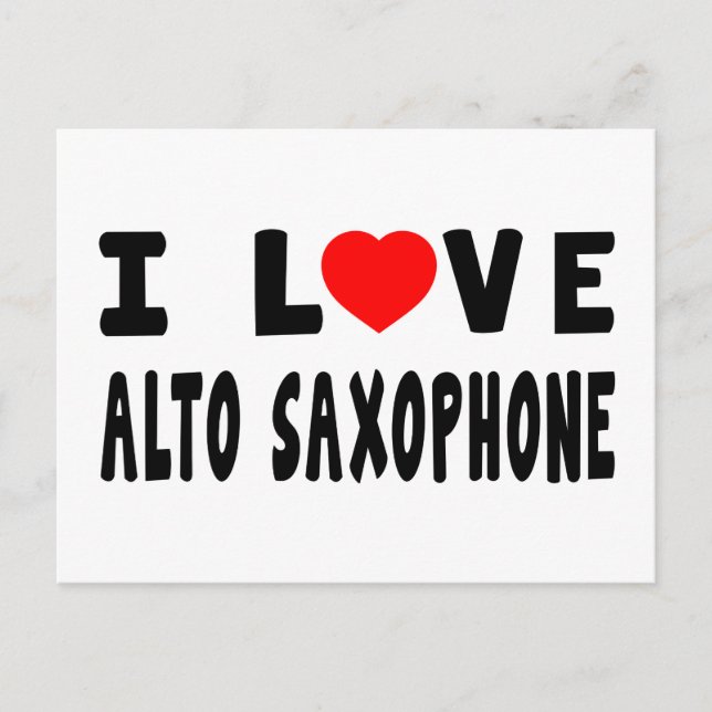 Carte Postale I Love Alto Saxophone (Devant)