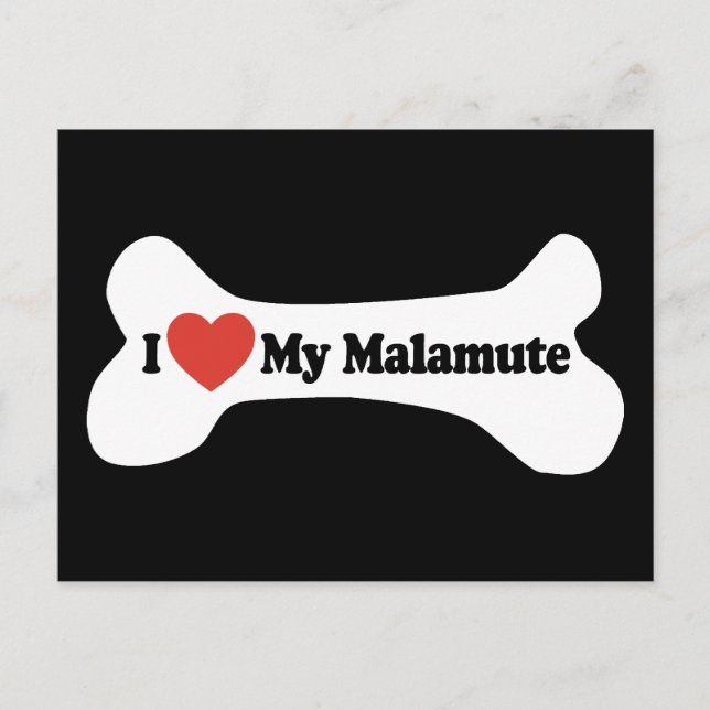 Carte Postale I Love My Malamute - Chien Bone (Devant)