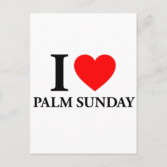 Carte Postale I Love Palm Sunday (Devant)
