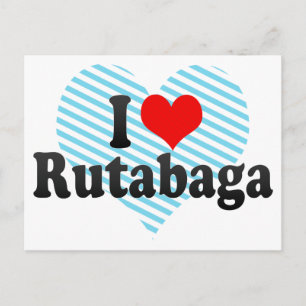 Carte Postale I Love Rutabaga