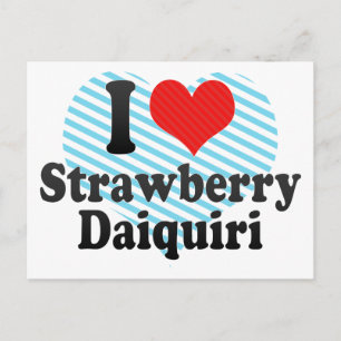 Carte Postale I Love Strawberry+Daiquiri