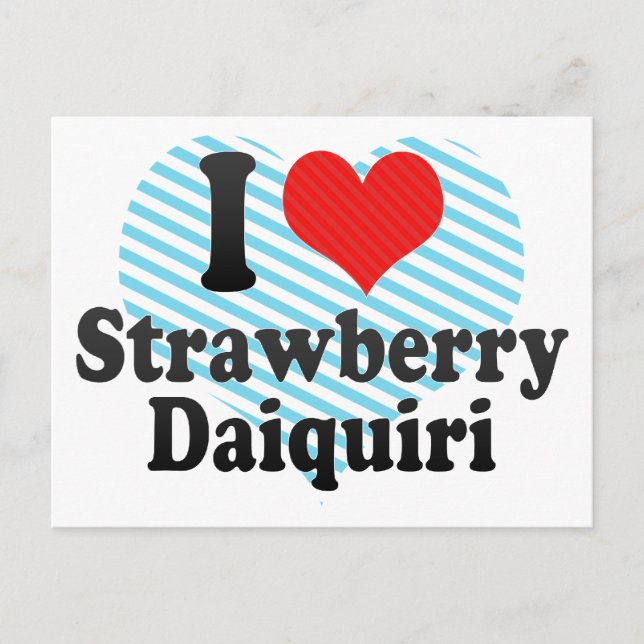 Carte Postale I Love Strawberry+Daiquiri (Devant)