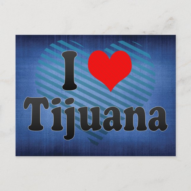 Carte Postale I Love Tijuana, Mexique (Devant)