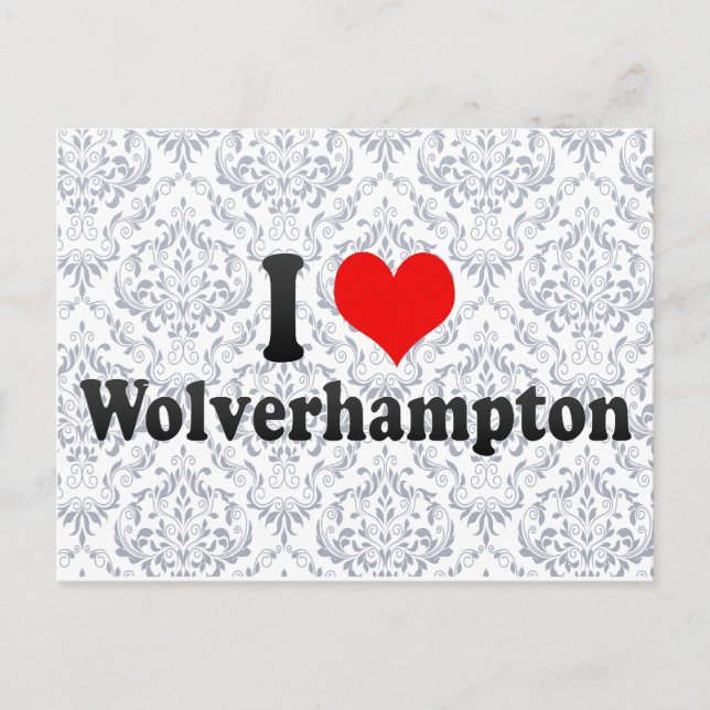 Carte Postale I Love Wolverhampton, Royaume-Uni (Devant)
