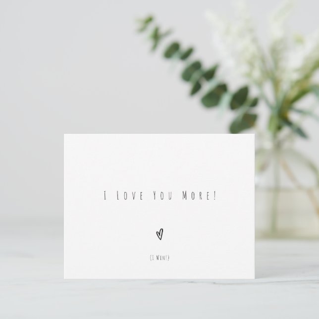 Carte Postale I Love You More I Win Quote Love Text Card (Debout devant)