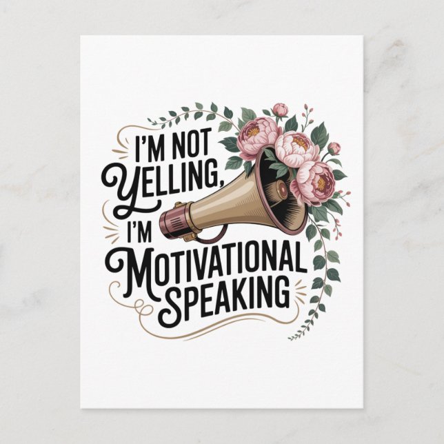 Carte Postale I’m Not Yelling, I’m Motivational Speaking (Devant)