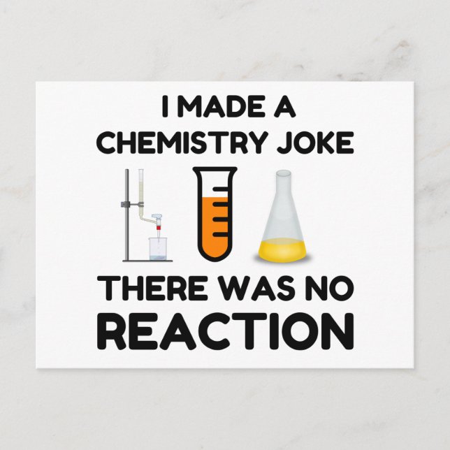 Carte Postale I Made A Chemistry Joke (Devant)