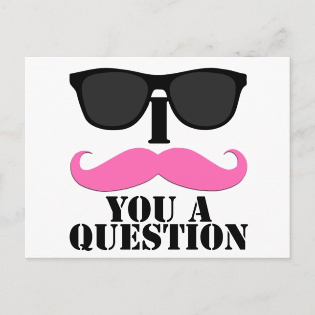 Carte Postale I Mustache You A Question Rose avec lunettes de so (Devant)