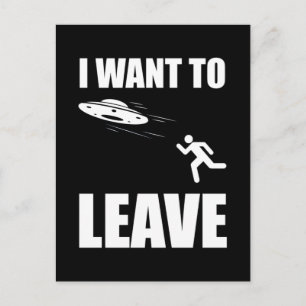 Carte Postale I Want To Leave Funny Alien