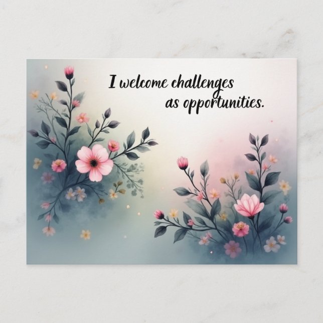 Carte Postale I Welcome Challenges as Opportunities Affirmation (Devant)
