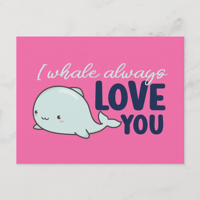 Carte Postale I Whale Always Love You Pun Cute Valentine's Day (Devant)