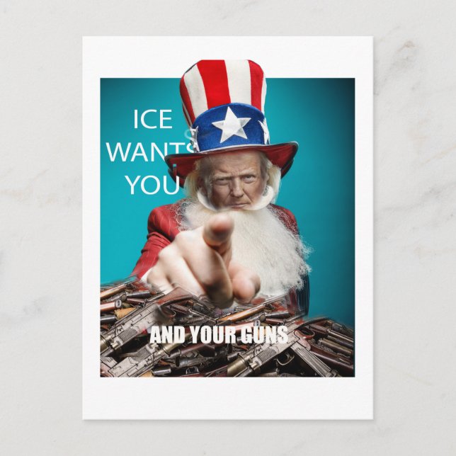 Carte Postale ICE Wants Your Guns (Devant)