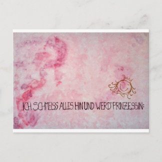 Carte Postale Ich schmeiss alles hin und werd` Prinzessin