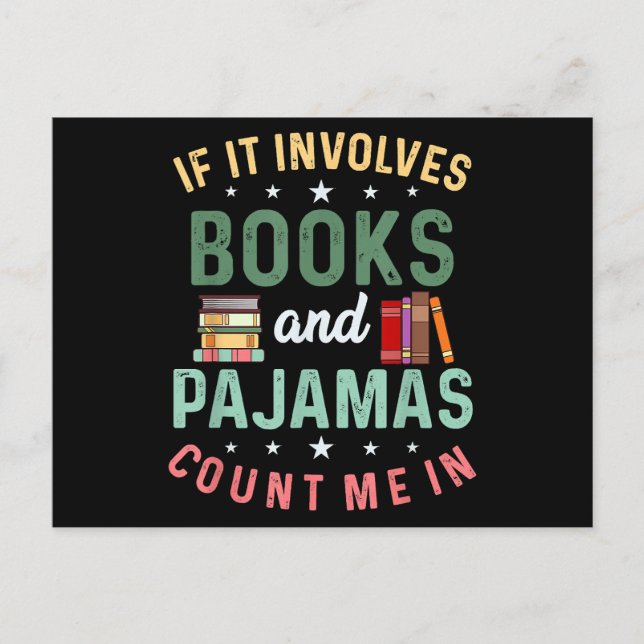 Carte Postale IL IMPLIQUE LIVRES & PAJAMAS COMPTER MOI DANS Drôl (Devant)