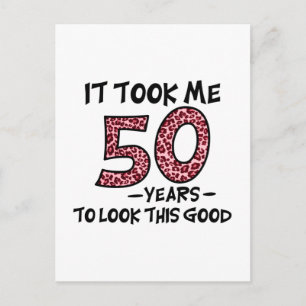 Carte Postale il m'a fallu 50 ans pour avoir cette allure
