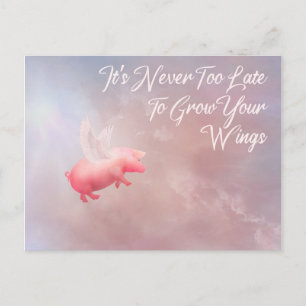 Carte Postale Il n'est jamais trop tard pour grandir vos ailes